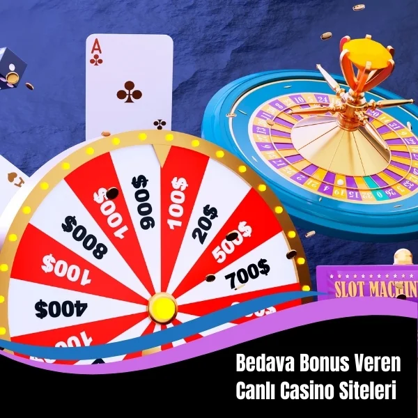 Bedava Bonus Veren Canlı Casino Siteleri