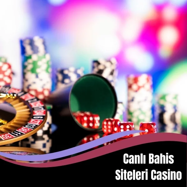 Canlı Bahis Siteleri Casino