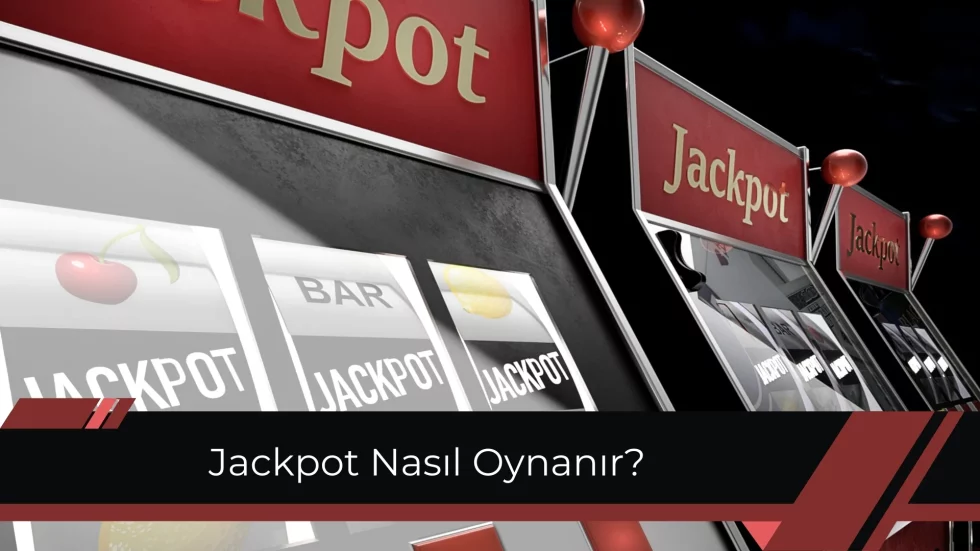 Jackpot Nasıl Oynanır